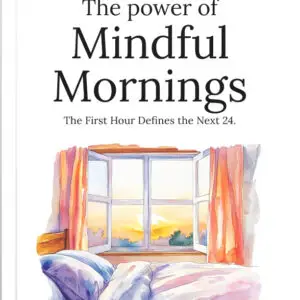 The Power of Mindful Mornings