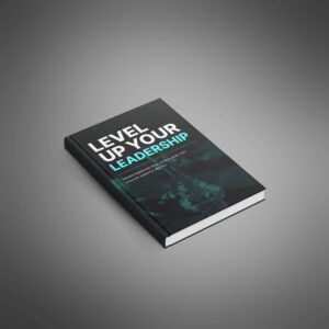 Level Up Your Leadership
